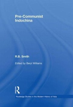 Pre-Communist Indochina - Smith, R B