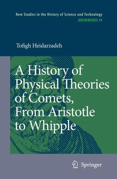 A History of Physical Theories of Comets, from Aristotle to Whipple - Heidarzadeh, Tofigh