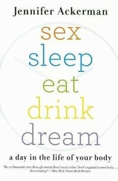 Sex Sleep Eat Drink Dream - Ackerman, Jennifer