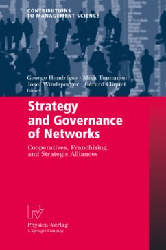 Strategy and Governance of Networks - Hendrikse, George / Tuunanen, Mika / Windsperger, Josef / Cliquet, Gérard (eds.)