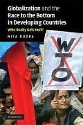 Globalization and the Race to the Bottom in Developing Countries - Rudra, Nita