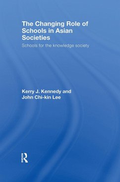 The Changing Role of Schools in Asian Societies - Kennedy, Kerry J; Lee, John Chi-Kin