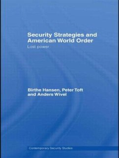 Security Strategies and American World Order - Hansen, Birthe; Toft, Peter; Wivel, Anders