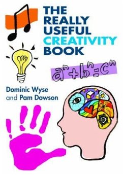 The Really Useful Creativity Book - Wyse, Dominic; Dowson, Pam