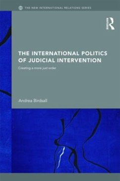 The International Politics of Judicial Intervention - Birdsall, Andrea