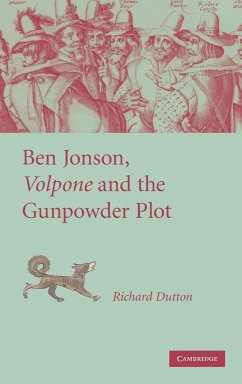 Ben Jonson, Volpone and the Gunpowder Plot - Dutton, Richard