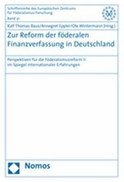 Zur Reform der föderalen Finanzverfassung in Deutschland - Baus, Ralf Thomas / Eppler, Annegret / Wintermann, Ole (Hrsg.)