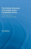 The Political Economy of European Union Competition Policy The Political Economy of European Union Competition Policy