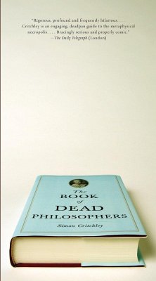 The Book of Dead Philosophers - Critchley, Simon