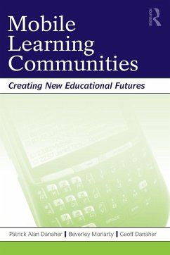 Mobile Learning Communities - Danaher, Patrick Alan; Moriarty, Beverley; Danaher, Geoff