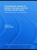 Transitional Justice in Eastern Europe and the Former Soviet Union