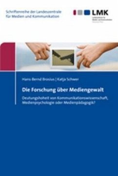Die Forschung über Mediengewalt - Brosius, Hans-Bernd;Schwer, Katja