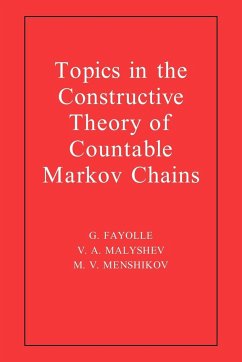 Topics in the Constructive Theory of Countable Markov Chains - Fayolle, G.; Malyshev, V. A.; Menshikov, M. V.