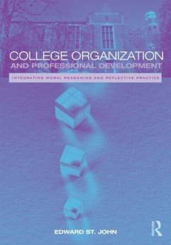 College Organization and Professional Development: Integrating Moral Reasoning and Refelctive Practice - St John, Edward