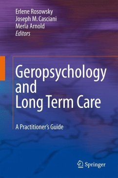 Geropsychology and Long Term Care - Rosowsky, Erlene / Casciani, Joseph M. / Arnold, Merla (ed.). With Smith, Michael