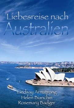 Liebesreise nach Australien 2 - Armstrong, Lindsay;Bianchin, Helen;Badger, Rosemary