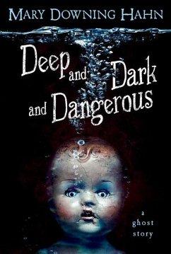Deep and Dark and Dangerous - Hahn, Mary Downing