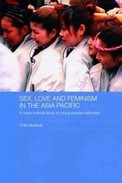 Sex, Love and Feminism in the Asia Pacific - Bulbeck, Chilla