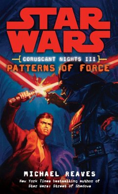 Patterns of Force: Star Wars Legends (Coruscant Nights, Book III) - Reaves, Michael