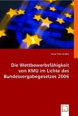 Die Wettbewerbsfähigkeit von KMU im Lichte des Bundesvergabegesetzes 2006