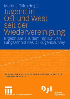 Jugend in Ost und West seit der Wiedervereinigung - Gille, Martina (Hrsg.)