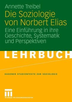 Die Soziologie von Norbert Elias - Treibel, Annette