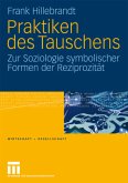 Praktiken des Tauschens Praktiken des Tauschens
