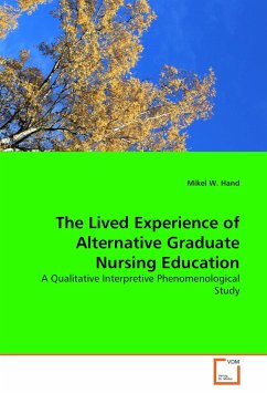 The Lived Experience of Alternative Graduate Nursing Education - Hand, Mikel W.