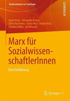 Marx für SozialwissenschaftlerInnen - Artus, Ingrid;Krause, Alexandra;Nachtwey, Oliver