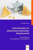 Lohnsituation im (ober)österreichischen Arbeitsmarkt