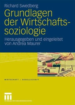 Grundlagen der Wirtschaftssoziologie - Swedberg, Richard