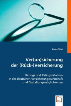 Ver(un)sicherung der (Rück-)Versicherung - Thiel, Dieter