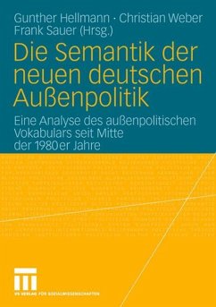 Die Semantik der neuen deutschen Außenpolitik - Hellmann, Gunther / Weber, Christian / Sauer, Frank (Hrsg.)