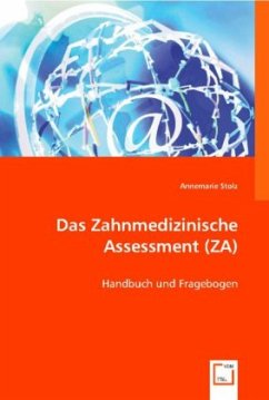 Das Zahnmedizinische Assessment (ZA) - Annemarie, Stolz, Dr.