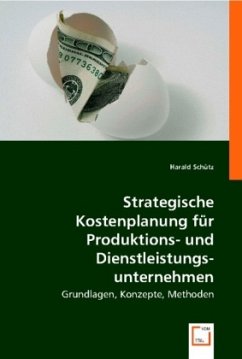 Strategische Kostenplanung f¿r Produktions- und Dienstleistungsunternehmen - Sch¿tz, Harald,