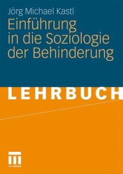 Einführung in die Soziologie der Behinderung - Kastl, Jörg M.