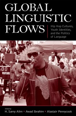 Global Linguistic Flows - Alim, Sammy H. / Awad, Ibrahim / Pennycook, Alistair