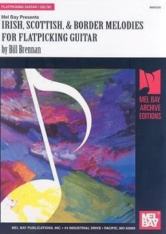 Irish, Scottish & Border Melodies for Flatpicking Guitar - Brennan, Bill