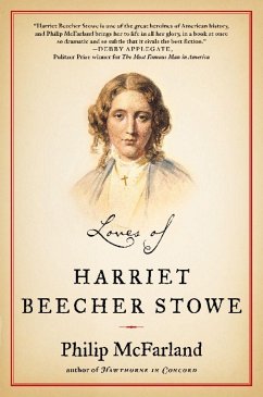 Loves of Harriet Beecher Stowe - Mcfarland, Philip