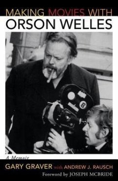 Making Movies with Orson Welles - Graver, Gary