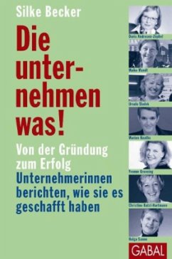 Die unternehmen was! - Becker, Silke