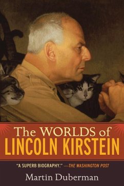 The Worlds of Lincoln Kirstein - Duberman, Martin