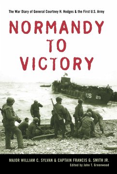 Normandy to Victory - Sylvan, William C.; Smith, Francis G.