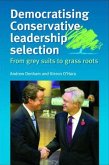 Democratising Conservative Leadership Selection: From Grey Suits to Grass Roots