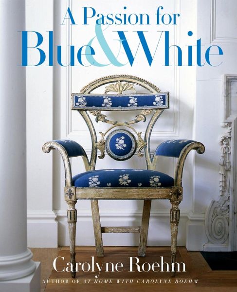 A Passion for Blue & White A Passion for Blue & White