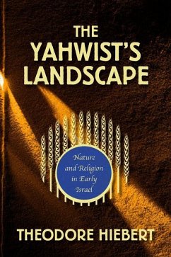 The Yahwist's Landscape - Hiebert, Theodore