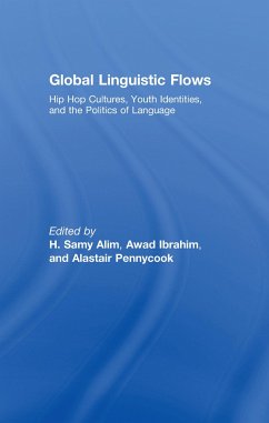 Global Linguistic Flows - Alim, Sammy H. / Awad, Ibrahim / Pennycook, Alistair