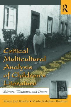 Critical Multicultural Analysis of Children's Literature - Botelho, Maria José; Rudman, Masha Kabakow