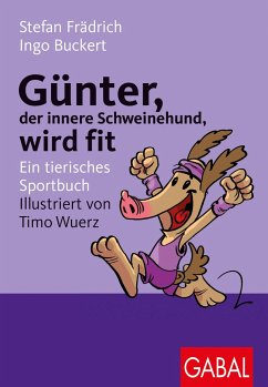 Günter, der innere Schweinehund, wird fit - Frädrich, Stefan;Buckert, Ingo