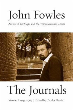 The Journals: Volume 1: 1949-1965 Volume 1 - Fowles, John